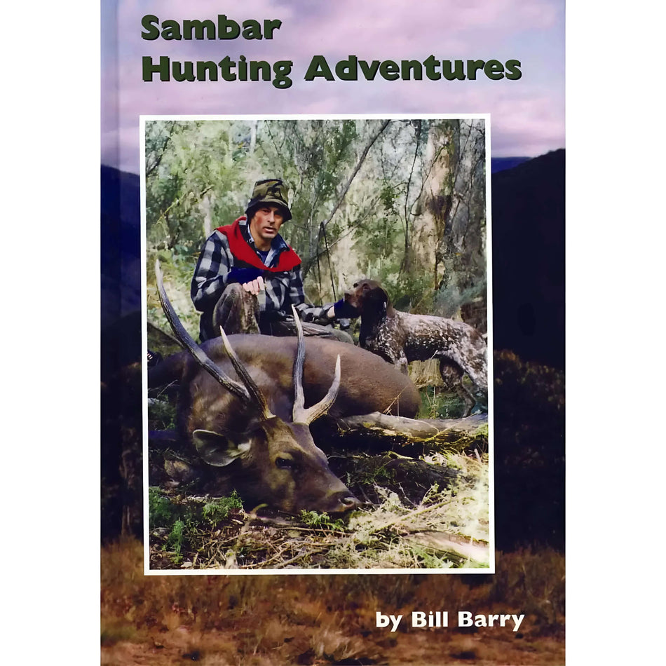 Sambar Hunting Adventures By Bill Barry With Stubby Holder